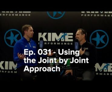 Ep. 031 - Using the Joint by Joint Approach