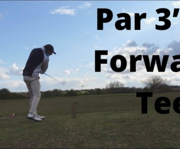 Par 3's... Forward Tee's