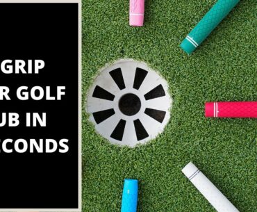 HOW I RE-GRIPPED MY GOLF CLUB IN 90 SECONDS