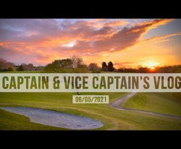 Flackwell Heath Golf Club Captain & Vice Captains Vlog 6th May 2021