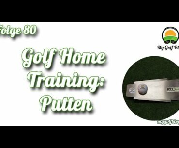 Golf Home Training: Putten - MyGolfBlog Golf-Podcast Folge 080