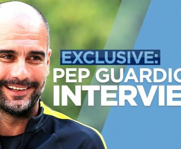 PEP GUARDIOLA EXCLUSIVE INTERVIEW