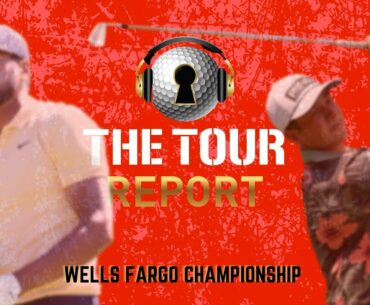 Tour Report - Wells Fargo Championship