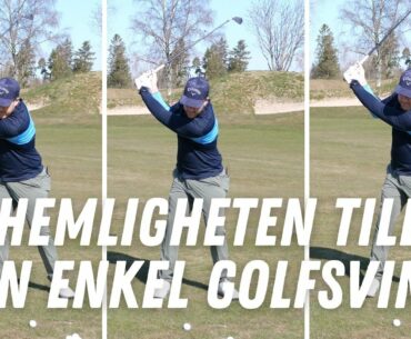 HEMLIGHETEN till enkla golfsvingar! MXPGolf.se