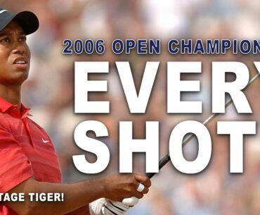 Tiger Woods 2006 Open Championship Victory | Every Shot | Vintage Tiger!