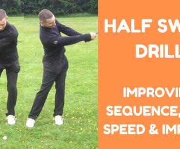 1/2 Swing Drill - A detailed look at how to practice and improve using a half swing.