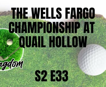 The Wells Fargo Championship at Quail Hollow Mid Tournament Review of The Cut | PGA Tour Podcast