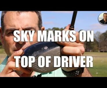 Sky Marks on Top of Driver