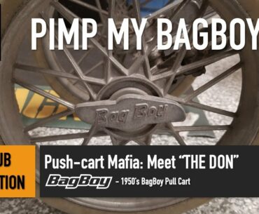 Push-cart Mafia : Pimp My Bag Boy