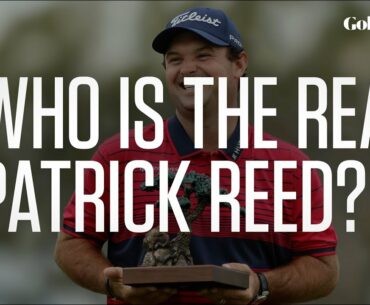 Who Is The Real Patrick Reed?