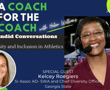 Candid Conversations-Diversity & Inclusion in Athletics with Kelcey Roegiers & Helen Williams