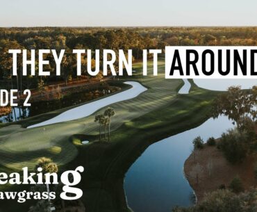 BREAKING SAWGRASS: TPC Sawgrass from the Tips - Ep. 2