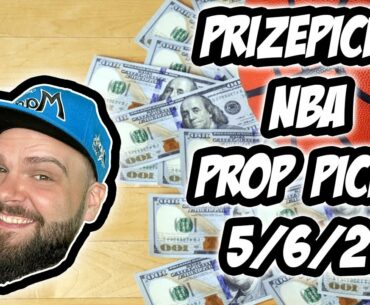 PrizePicks NBA DFS 5/6/2021 Best Fantasy Basketball Picks and Player Props