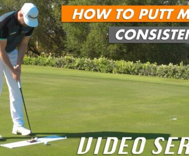 HOW TO HOLE MORE SHORT PUTTS - VIDEO SERIES 3/5