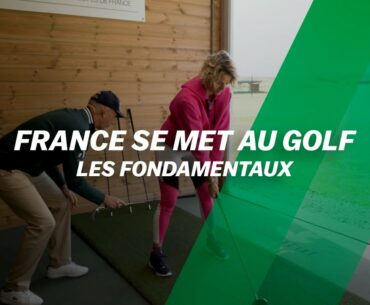 France se met au golf : les fondamentaux