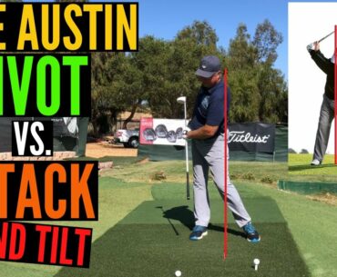 The Austin Pivot vs. Stack and Tilt