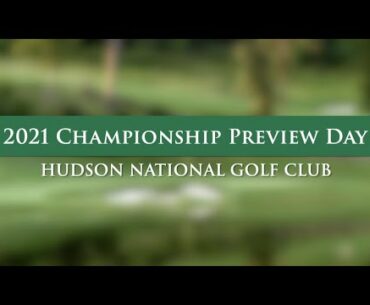 2021 MGA Championship Preview Day | Hudson National Golf Club