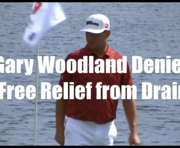 Gary Woodland Has No Option for Free Relief - Golf Rules Explained