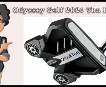 Odyssey Golf 2021 Ten Putter Do Not BUY Till You Watch This