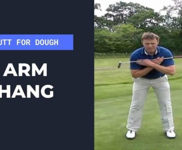 Putt For Dough (Part 5) Arm Hang In The Putting Stroke