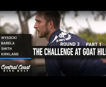 2021 The Challenge at Goat Hill - Round 3 Part 1 - Wysocki, Barela, Smith, Kirkland