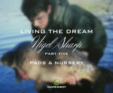 Carp Fishing | Living The Dream Part Five | Nigel Sharp