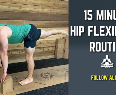 15 Minute Hip Flexibility Routine (FOLLOW ALONG) | #yogaformen