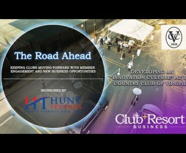 The Road Ahead: Developing an “Innovation Culture” at The Country Club of Virginia