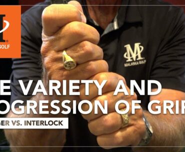 Malaska Golf // The Variety and Progression of Golf Grips