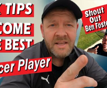 How to IMPROVE as a Football Player: 6 Top Tips