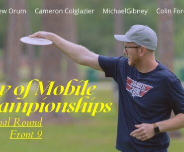 City of Mobile Championships | Final Rd F9 | Orum, Colglazier, Gibney, Forehand | Soblue Productions