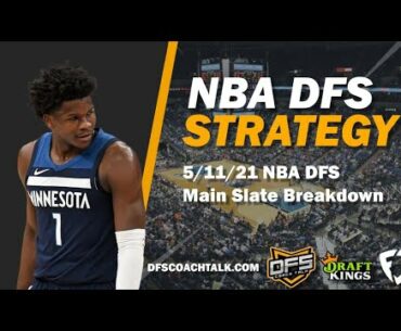 NBA DFS TODAY PICKS |MAY 11| NBA DFS DRAFTKINGS & FANDUEL ADVICE & STRATEGY