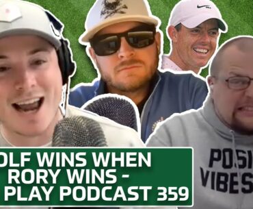 Rory McIlroy Is Coming For Complete Domination  - Fore Play Episode 359