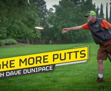 Make More Putts with Dave Dunipace