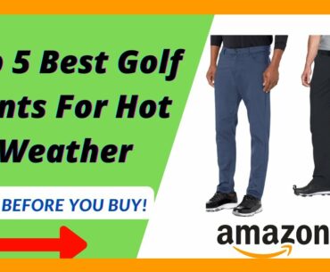 Top 5 Best Golf Pants For Hot Weather