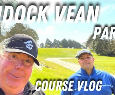 BUDOCK VEAN COURSE VLOG PART 1