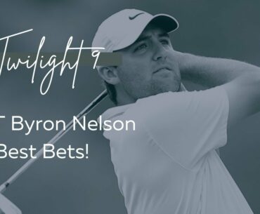 AT&T Byron Nelson: Best Bets! Will Scheffler Get His 1st?