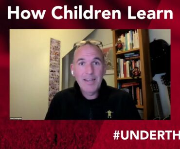 How Children Learn | Under the Hat