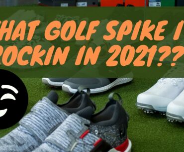 WHAT GOLF SPIKE I'M ROCKIN IN 2021???