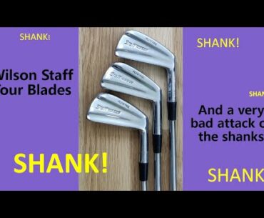 Playing a set of classic Wilson Staff Tour Blades, with a very bad attack of the shanks.