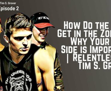 S2E1: How Do the Elite Get in the Zone? | Why Your Dark Side is Important | Relentless by Tim Grover