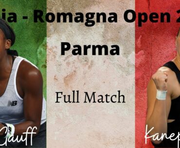 Coco Gauff vs Kaia Kanepi | Emilia Romagna Open 2021 Parma | Full Tennis Match