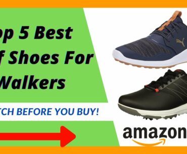 Top 5 Best Golf Shoes For Walkers