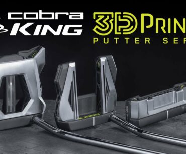 NEW 2021 Cobra KING 3D Printed Putters (FEATURES)