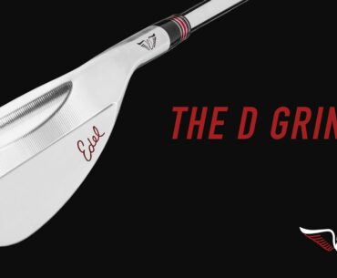 The D Grind | Edel Golf SMS Wedges