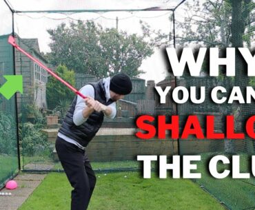 WHY YOU CANT SHALLOW THE GOLF CLUB - 3 Moves You MUST AVOID