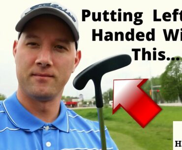 Putting Left Handed with a Put Put Putter