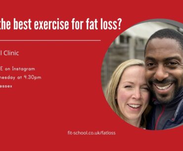 What's the best exercise for fat loss. Fit School Clinic