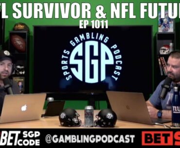 NFL Survivor Pool Picks & NFL Futures w/ Eric Eager - Sports Gambling Podcast (Ep. 1011)