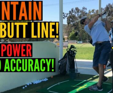 Maintain the Butt Line for Power and Accuracy!